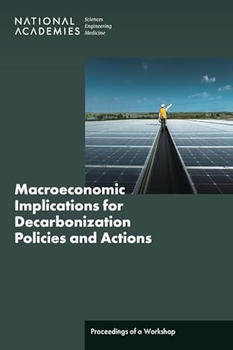 Macroeconomic Implications for Decarbonization Policies and Actions: Proceedings of a Workshop