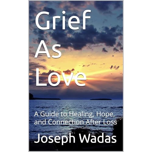 Grief As Love Audiolibro Por Joseph Wadas arte de portada