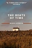 THE BEATS OF TIME: 'A timeless story'