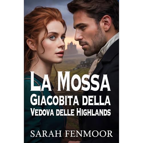 La Mossa Giacobita della Vedova delle Highlands Audiolibro Por Sarah Fenmoor arte de portada