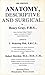 Anatomy, Descriptive and Surgical, 1901 Edition