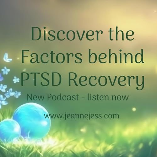 The Factors Behind PTSD Recovery, healing trauma and more