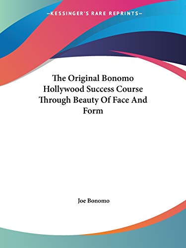 The Original Bonomo Hollywood Success Course Through Beauty Of Face And Form