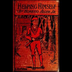 Helping Himself, or Grant Thornton's Ambition - Horatio Alger
