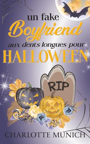 Un fake boyfriend aux dents longues pour Halloween : Romance d'Halloween
