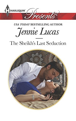 The Sheikh's Last Seduction (Harlequin Presents)