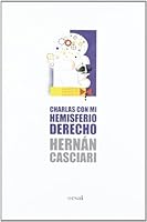 Charlas Con Mi Hemisferio Derecho 8493877727 Book Cover