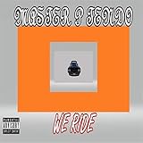  WE RIDE [Explicit]