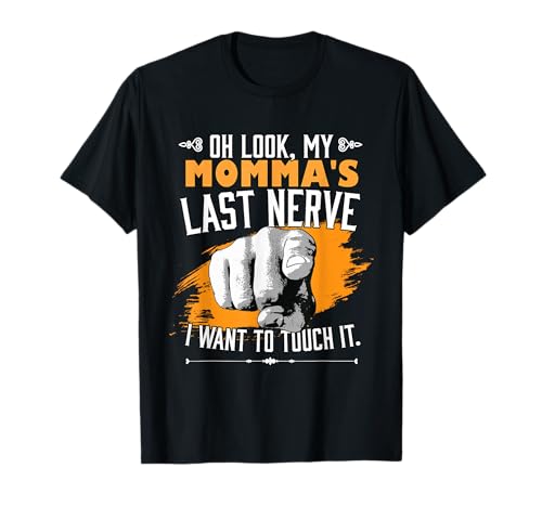 Look My Momma's Last Nerve Funny Mother Mom Matching Family T-Shirt