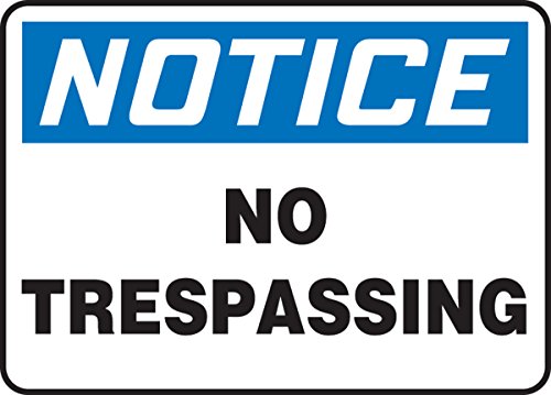 Panneau Notice No Trespassing durable en Dura-Plastic haute densité
