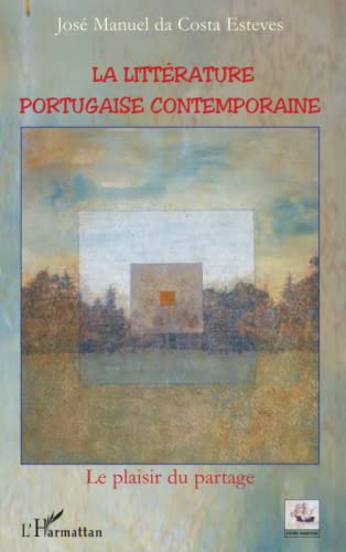 La littérature portugaise contemporaine: Le plaisir du partage