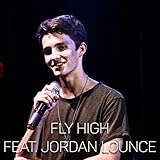  Fly High (feat. Jordan Lounce)