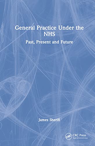 General Practice Under the NHS: Past, Present and Future view 2