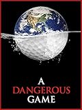A Dangerous Game