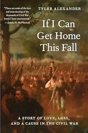 If I Can Get Home This Fall: A Story of Love, Loss, and a Cause in the Civil War-Wow! eBook