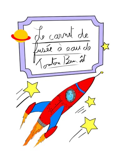 Image of Le carnet de fusée à eau de Tonton Benoît (French Edition)