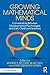 Growing Mathematical Minds: Conversations Between Developmental Psychologists and Early Childhood Teachers