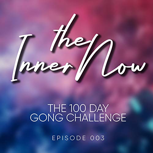 #003 - The 100 Day Gong Challenge Podcast Por  arte de portada