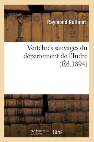 Vertébrés Sauvages Du Département de l'Indre (Sciences) (French Edition)