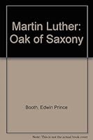 Martin Luther, oak of Saxony B0007DMKI0 Book Cover