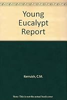 Young Eucalypt Report: Management Options for Australia's Regrowth Forests 0643051031 Book Cover