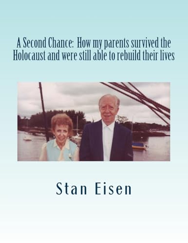 A Second Chance: How my parents survived the Holocaust and were still able to rebuild their lives