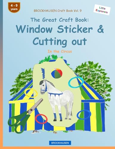 BROCKHAUSEN Craft Book Vol. 9 - The Great Craft Book: Window Sticker & Cutting out: In the Circus (Little Explorers)