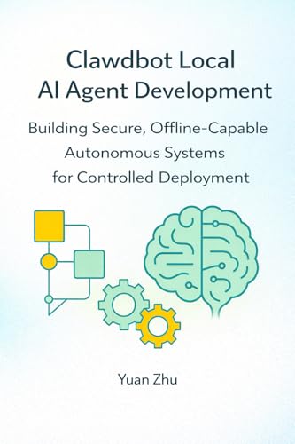 Clawdbot Local AI Agent Development: Building Secure, Offline Cap...