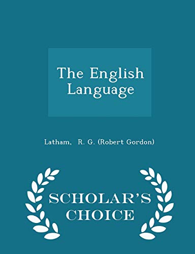 The English Language - Scholar's Choice Edition 1297311523 Book Cover