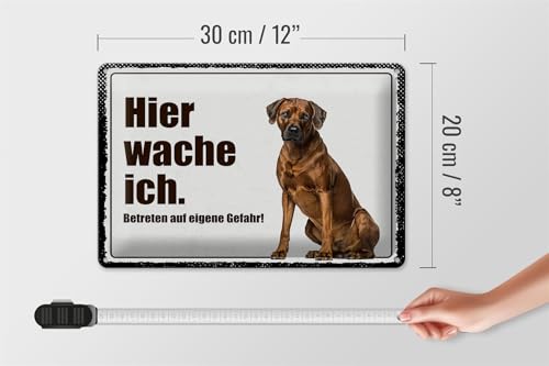 Femer Blechschild Spruch 30x20cm Rodhesian Ridgeback hier wache ich