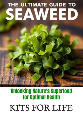 The Ultimate Guide to Seaweed: Unlocking Nature's Superfood for Optimal