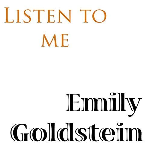 Listen To Me Emily Goldstein Digital Music
