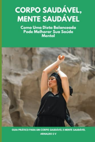 CORPO SAUDÁVEL, MENTE SAUDÁVEL (Portuguese Edition)