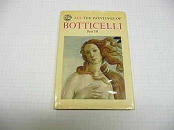 Hardcover All the Paintings of Botticelli Part Two (1445-1484) (The Complete Library of World Art) Book