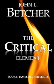 The Critical Element - Book #5 of the James Becker