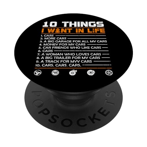 10 Things I Want In My Life Cars More Cars Funny for Carguy PopSockets PopGrip Intercambiabile