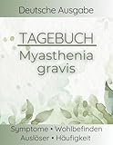 Myasthenia gravis Tagebuch: Ptosis, Doppeltsehen, Nackenschwäche, Schluckbeschwerden, was hilft verfolgen – MG Begleiter