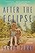 After The Eclipse: A Fierce Memoir of a Mother's Murder and a Daughter's Mission to Understand the Life She LivedA New York Times Book Review Editors' Choice