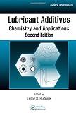 Lubricant Additives: Chemistry and Applications, Second Edition (Chemical Industries)