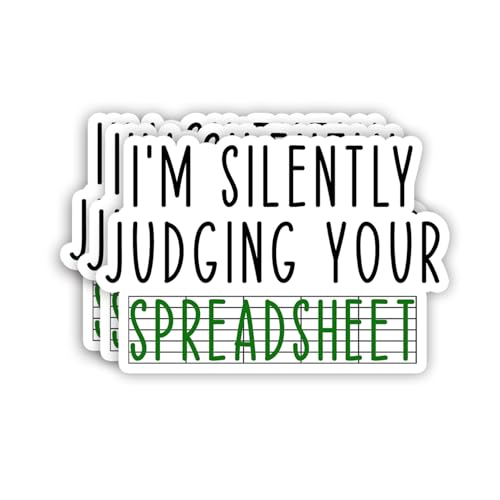 (3Pcs) I'm Silently Judging Your Spreasheet Sticker Funny Sarcastic Quotes Accountant Data Analysts Job Humorous Vinyl Decal for Tumbler Laptop Kindle Water Bottles Books Phone - Size 3x2 Inch