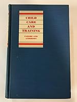 Child Care and Training B000L1ZY9K Book Cover