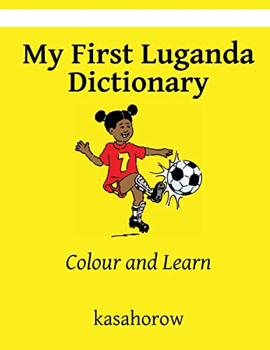 My First Luganda Dictionary: Colour and Learn