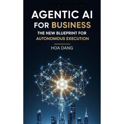 Agentic AI for Business Audiolibro Por Hoa Dang arte de portada