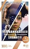  Der Bankräuber & Shannon: Die wahre Geschichte des Farzad R (100 Jahre Hänssler)