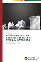 Politica Nacional de Residuos Solidos: Lei 12305 de 02/08/2010 3639751914 Book Cover