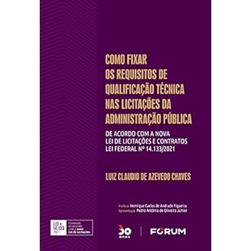 Capa do livro Como Fixar os Requisitos de Qualificação Técnicas nas Licitações da Administração Pública: De acordo com a nova lei de licitações e contratos - Lei Federal n° 14.133/2021