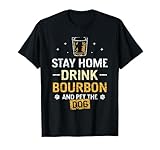 Stay Home Drink Bourbon And Borboni Amante Bere