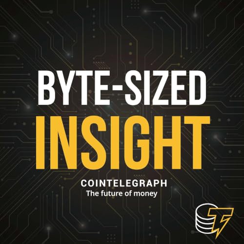 『Byte-Sized Insight by Cointelegraph』のカバーアート