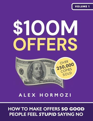$100M Offers: How To Make Offers So Good People Feel Stupid Saying No (Acquisition.com $100M Series)