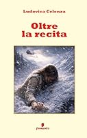 Oltre la recita (Italian Edition) 8899188319 Book Cover